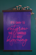 Outgrow the Garden Poster