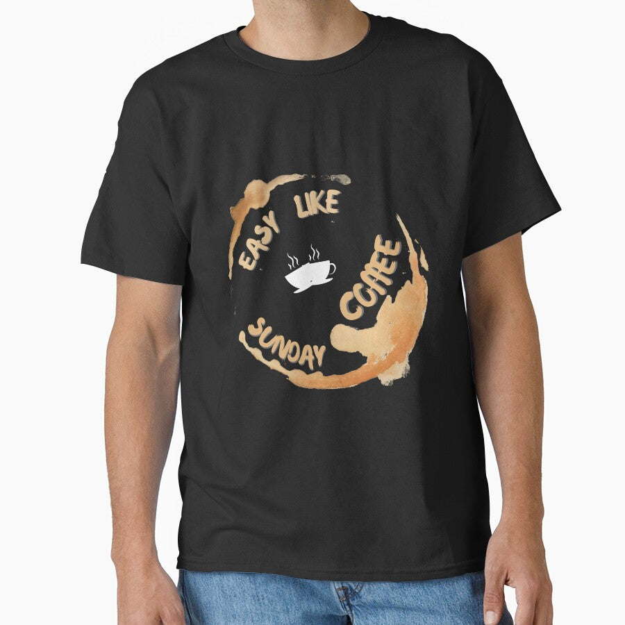 Copy of Easy like sunday coffee by NikkosDesigns Unisex T-shirt, Sweatshirt, Hoodie, Long Sleeve Tee