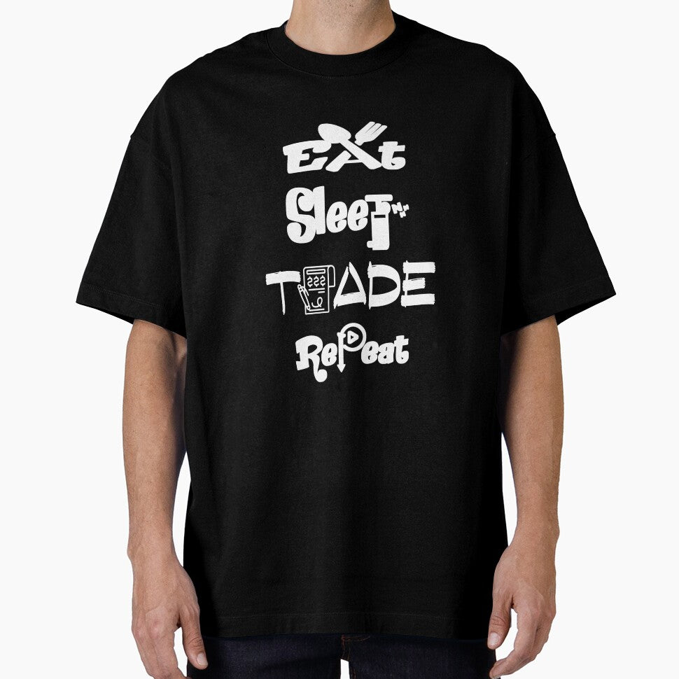 Copy of Eat sleep trade repeat,V3. by Chakilogy Unisex T-shirt, Sweatshirt, Hoodie, Long Sleeve Tee