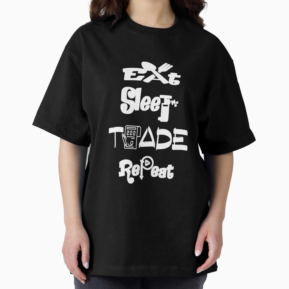 Copy of Eat sleep trade repeat,V3. by Chakilogy Unisex T-shirt, Sweatshirt, Hoodie, Long Sleeve Tee